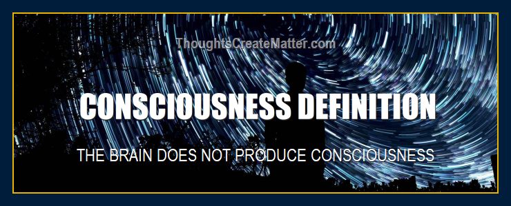 Characteristics and nature of consciousness