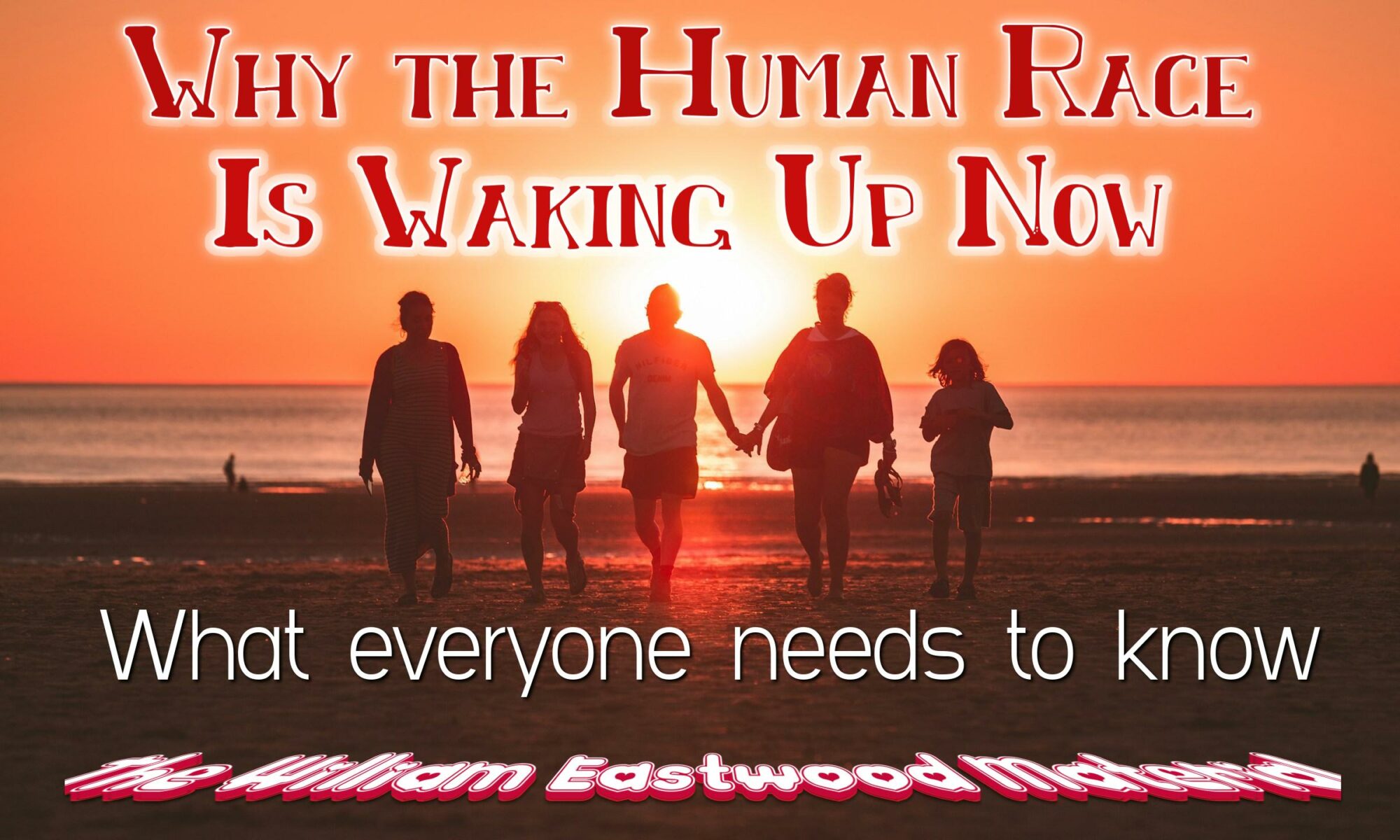 What Everyone Needs to Know: Why Human Race Is Waking Up